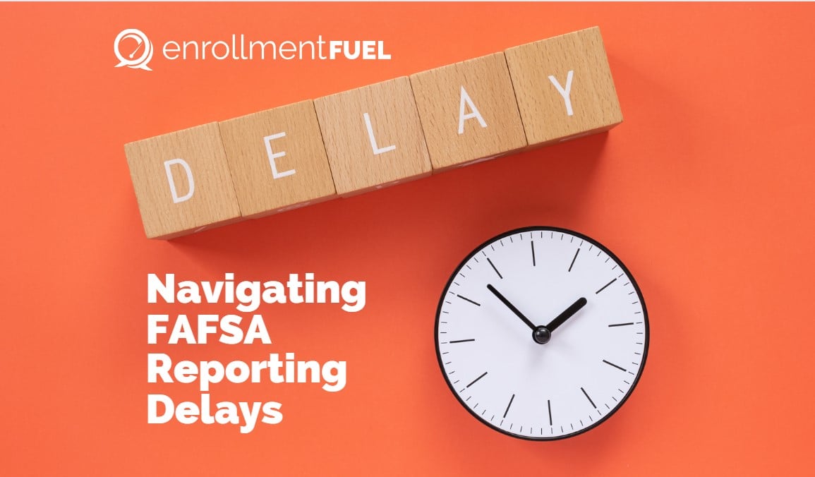 Navigating FAFSA Reporting Delays